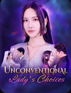 Unconventional Lady\'s Choices